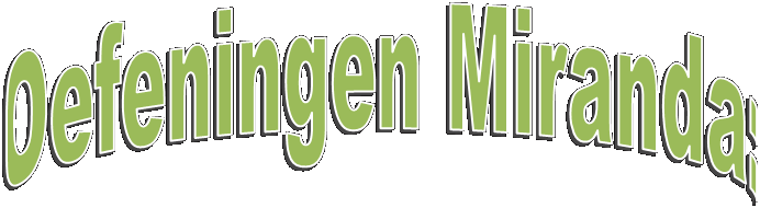Oefeningen Miranda: